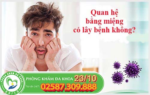 Quan hệ bằng miệng có lây bệnh không?